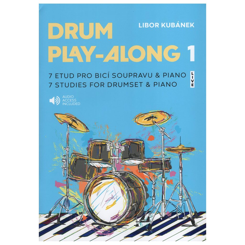 Bici.cz – Libor Kubánek: Play-along 1 – Drumatic, s.r.o. – Literatura pro  bicí nástroje – Noty a knihy – Obchod nejen pro bubeníky
