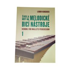 Libor Kubánek: Škola hry na melodické bicí nástroje 1