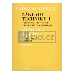 Ladislav Daniel - Základy techniky I – na sopránovou zobcovou flétnu