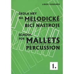 Libor Kubánek: Škola hry na melodické bicí nástroje 1