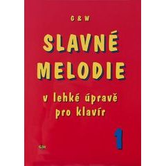 Slavné melodie v lehké úpravě pro klavír 1. díl