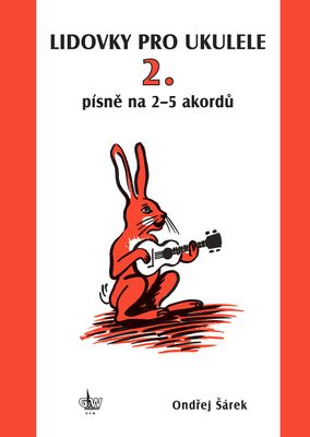 Lidovky pro ukulele 2. písně na 2–5 akordů