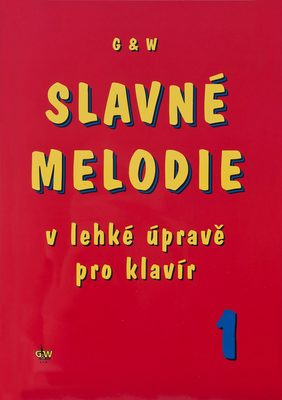 Slavné melodie v lehké úpravě pro klavír 1. díl