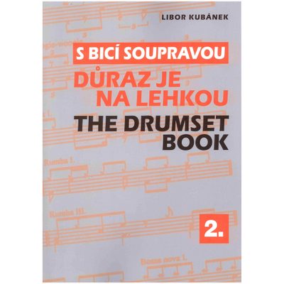 Libor Kubánek: S bicí soupravou 2 Důraz je na lehkou