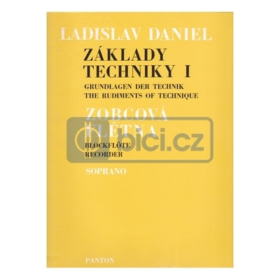 Ladislav Daniel - Základy techniky I – na sopránovou zobcovou flétnu