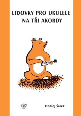 Lidovky pro ukulele na tři akordy