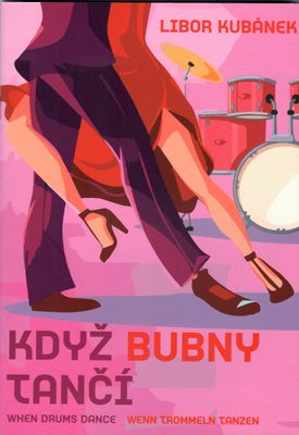 Libor Kubánek: Když bubny tančí